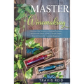 Master Winemaking: Discover the Secrets to Making Premium Homemade Wine in Just 5 Simple Steps, Even If You're An Absolute Beginner - Paperback