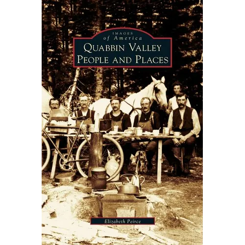 Quabbin Valley: People and Places