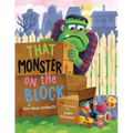 That Monster on the Block - Hardcover