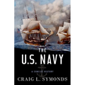 The U.S. Navy: A Concise History - Hardcover