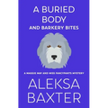 A Buried Body and Barkery Bites - Paperback