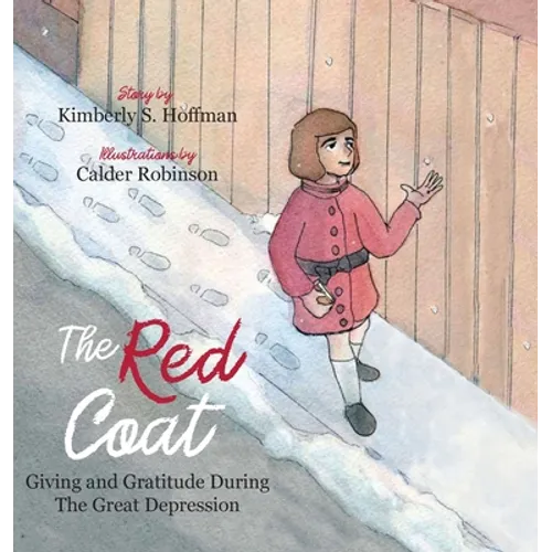 The Red Coat: Giving and Gratitude During The Great Depression - Hardcover