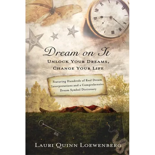 Dream on It: Unlock Your Dreams, Change Your Life - Paperback