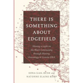 There Is Something About Edgefield: Shining a Light on the Black Community through History, Genealogy & Genetic DNA