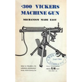 .300 Vickers Machine Gun Mechanism Made Easy - Paperback