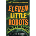 Eleven Little Robots - Paperback