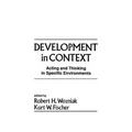 Development in Context: Acting and Thinking in Specific Environments - Paperback