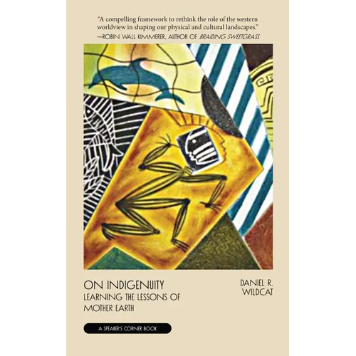 On Indigenuity: Learning the Lessons of Mother Earth - Paperback