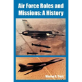Air Force Roles and Missions: A History