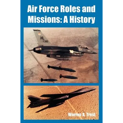 Air Force Roles and Missions: A History