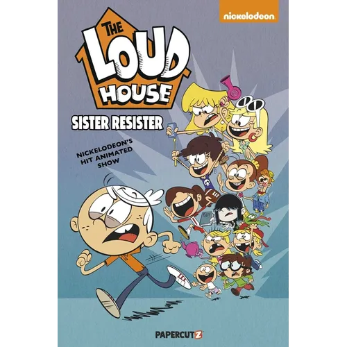 The Loud House Vol. 18: Sister Resister - Hardcover