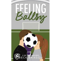 Feeling Ballsy - Paperback