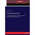 A Drummer-Boy's Diary: Comprising Four Years of Service with the Second Regiment Minnesota...