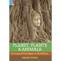 Planet, Plants & Animals: Ecological Paradigms in Buddhism - Hardcover