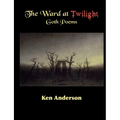The Ward at Twilight: Goth Poems - Paperback