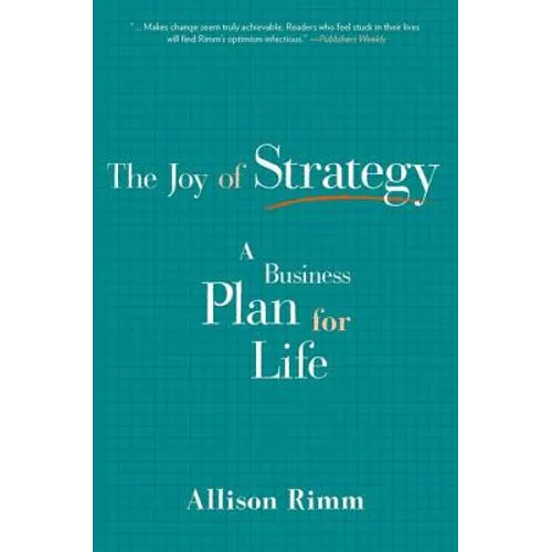 Joy of Strategy: A Business Plan for Life - Paperback