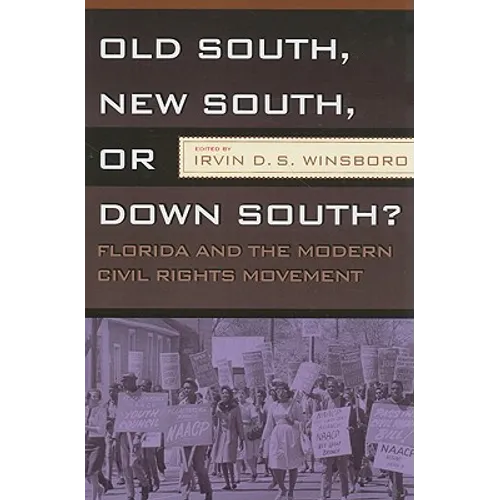 Old South, New South, or Down South?: Florida and the Modern Civil Rights Movement
