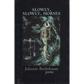 Slowly, Slowly, Horses - Paperback