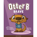 Otter B Brave - Hardcover