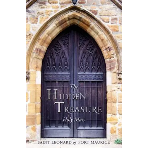 The Hidden Treasure: Holy Mass - Paperback
