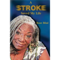 A Stroke Saved My Life - Paperback