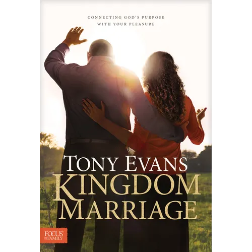 Kingdom Marriage: Connecting God's Purpose with Your Pleasure - Hardcover