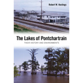 The Lakes of Pontchartrain: Their History and Environments