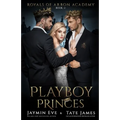 Playboy Princes: A Dark College Romance - Paperback
