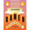 Ramen Forever: Recipes for Ramen Success - Hardcover
