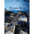 Possum Boots - Hardcover