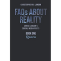 FAQs About Reality: Chris Langan's Social Media Posts, Book 1: Quora - Paperback