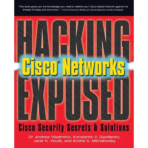 Hacking Exposed Cisco Networks: Cisco Security Secrets & Solutions - Paperback