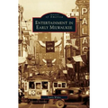 Entertainment in Early Milwaukee