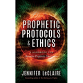 Prophetic Protocols & Ethics - Paperback
