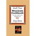 South Texas Mexican Cookbook - Paperback