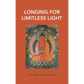 Longing for Limitless Light: Letting in the light of Buddha Amitabha's love - Hardcover