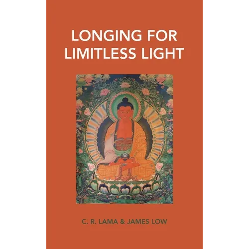 Longing for Limitless Light: Letting in the light of Buddha Amitabha's love - Hardcover