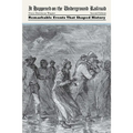 It Happened on the Underground Railroad: Remarkable Events that Shaped History