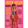 Enter Helen: The Invention of Helen Gurley Brown and the Rise of the Modern Single Woman - Paperback