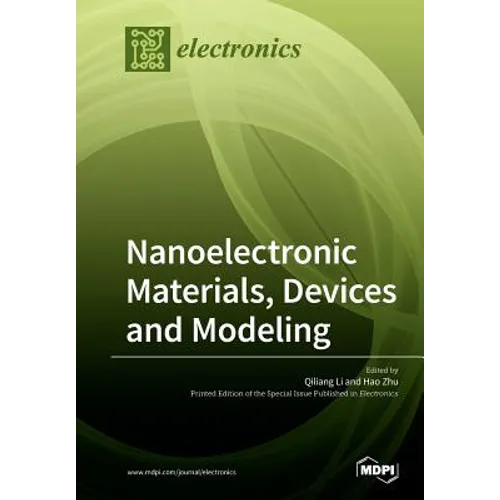 Nanoelectronic Materials, Devices and Modeling - Paperback
