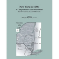 New York in 1698: A Comprehensive List of Residents, Based on Census, Tax, and Other Lists