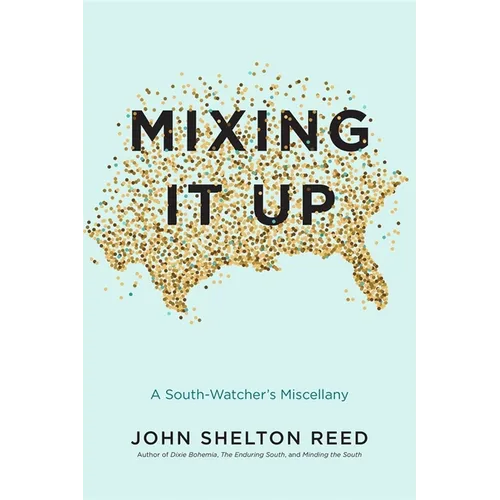 Mixing It Up: A South-Watcher's Miscellany
