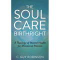 The Soul Care Birthright - Paperback