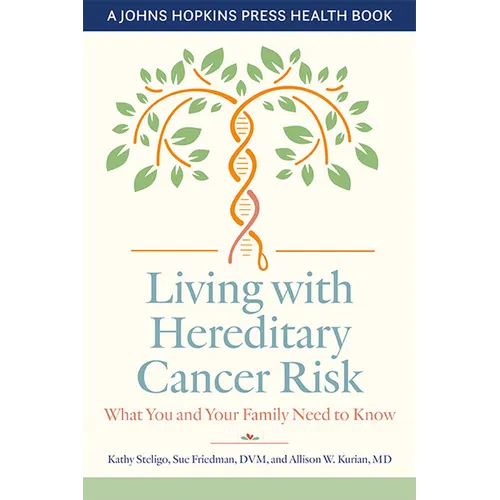 Living with Hereditary Cancer Risk: What You and Your Family Need to Know - Paperback