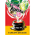 Cook Korean!: A Comic Book with Recipes [A Cookbook] - Paperback