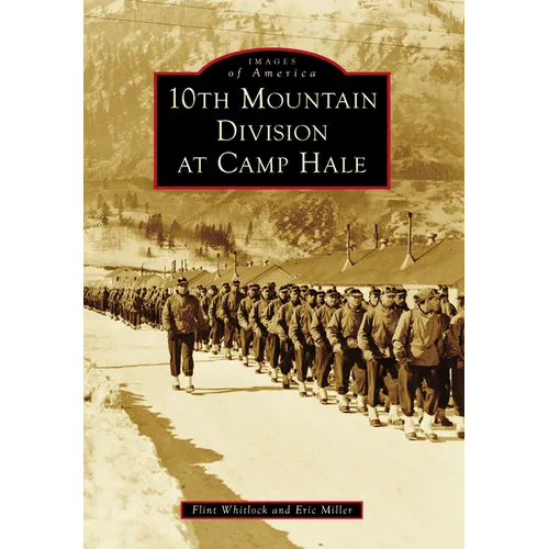 10th Mountain Division at Camp Hale - Paperback