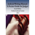 Judicial Writing Manual: A Pocket Guide for Judges