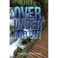 Over, Under and Out - Paperback