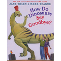How Do Dinosaurs Say Goodbye? - Hardcover