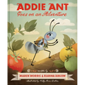 Addie Ant Goes on an Adventure - Hardcover